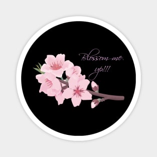 Blossom me up Magnet